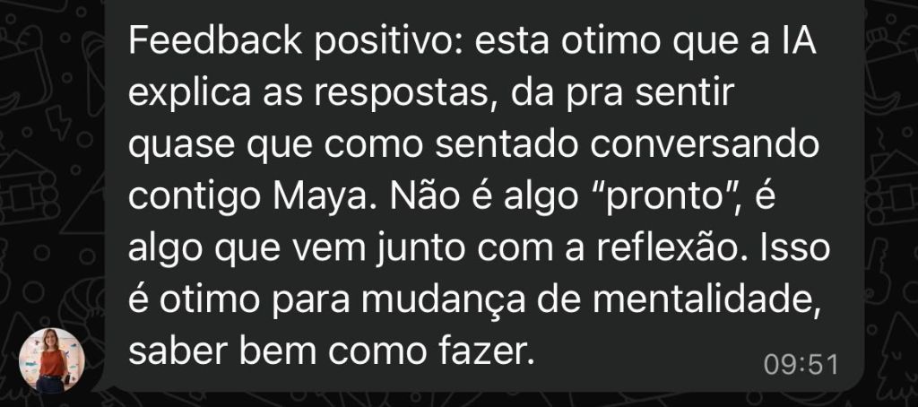 Print de WhatsApp: médica elogia o fato da IA explicar o raciocínio das respostas, como se estivesse sentada conversando, o que ajuda na mudança de mentalidade