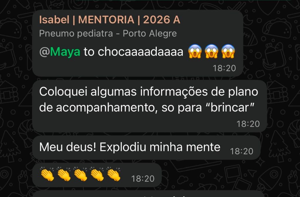 Print de WhatsApp: Isabel, pneumopediatra de Porto Alegre, diz estar chocada e que a MAYA explodiu sua mente ao brincar com um plano de acompanhamento