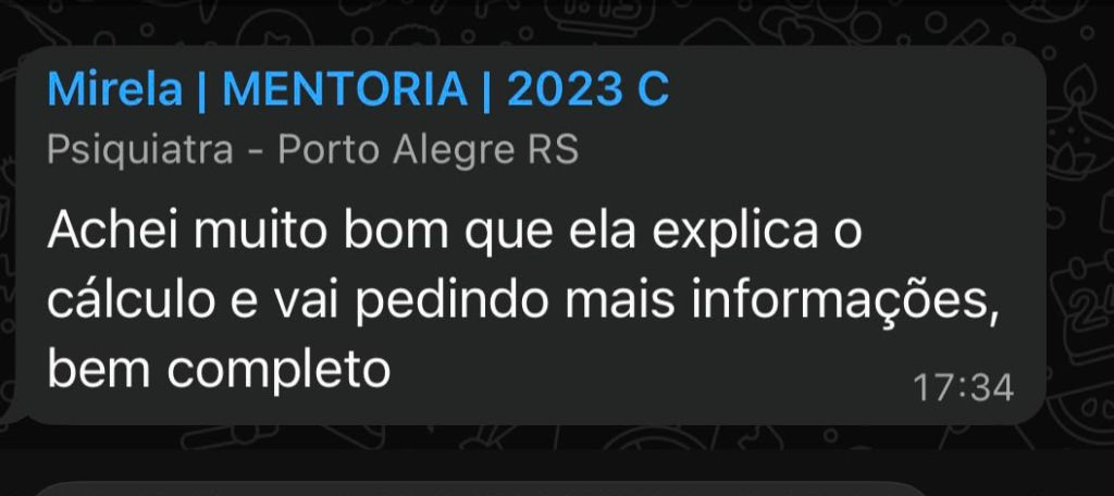 Print de WhatsApp: Mirela, psiquiatra de Porto Alegre/RS, elogia o fato da MAYA explicar o cálculo de precificação e pedir mais informações antes de responder